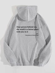 Dear Person Behind Me,the World Is A Better Place,with You In It,love,the Person In Front Of You,Women's Plush Letter Printed Kangaroo Pocket Drawstring Printed Hoodie Unisex Trendy Hoodies - NROOTED-