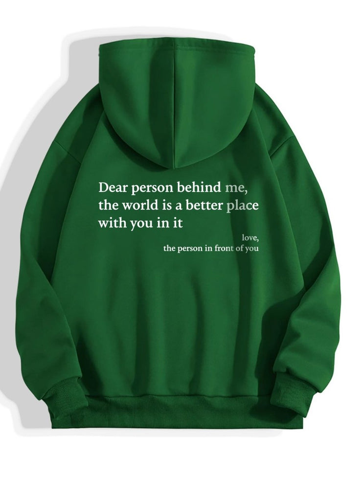 Dear Person Behind Me,the World Is A Better Place,with You In It,love,the Person In Front Of You,Women's Plush Letter Printed Kangaroo Pocket Drawstring Printed Hoodie Unisex Trendy Hoodies - NROOTED-