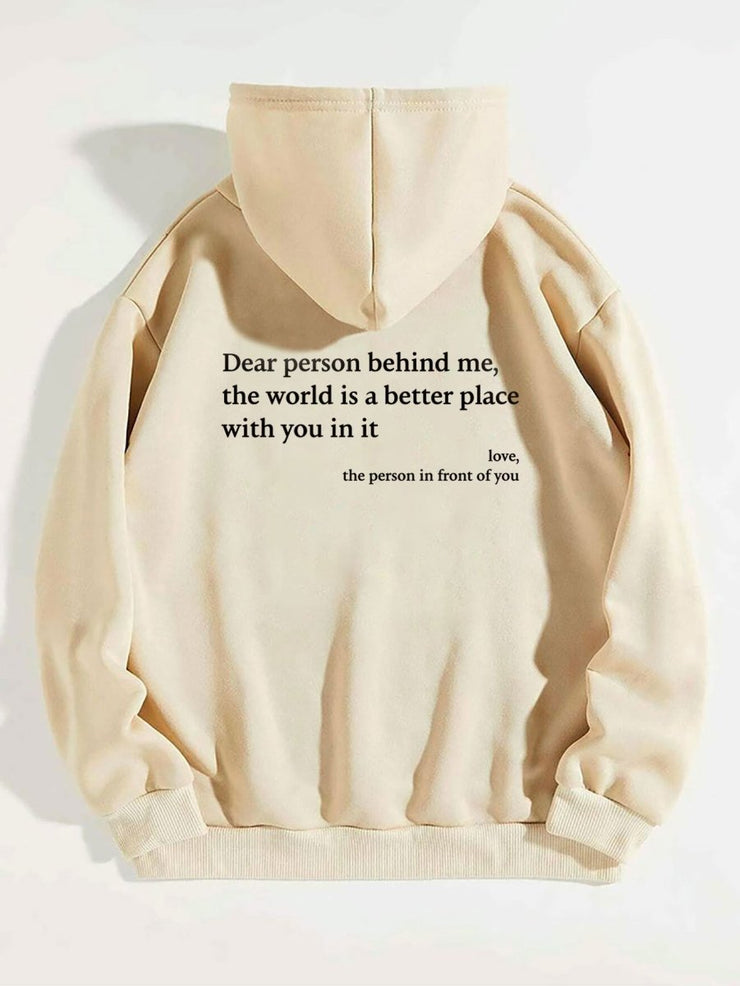 Dear Person Behind Me,the World Is A Better Place,with You In It,love,the Person In Front Of You,Women's Plush Letter Printed Kangaroo Pocket Drawstring Printed Hoodie Unisex Trendy Hoodies - NROOTED-